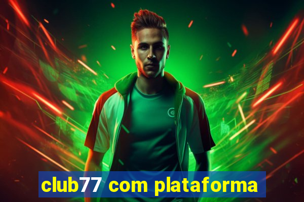 club77 com plataforma